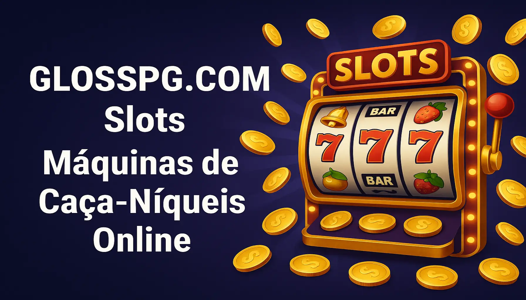 Explore o mundo das slot machines no GLOSSPG.COM Casino